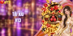 tài xỉu H13